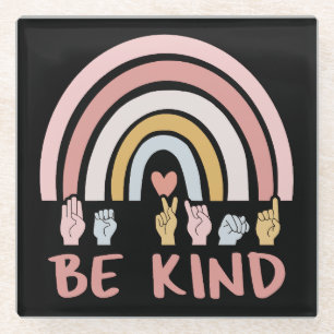 Posavasos De Vidrio Be Kind ASL III - Lenguaje Rótulo americano
