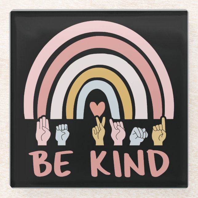 Posavasos De Vidrio Be Kind ASL III - Lenguaje Rótulo americano (Anverso)