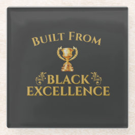Posavasos De Vidrio Built From Black Excellence Legacy