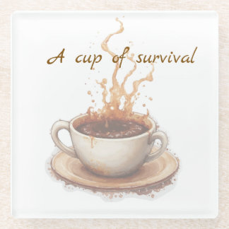Posavasos De Vidrio Café la forma de sobrevivir