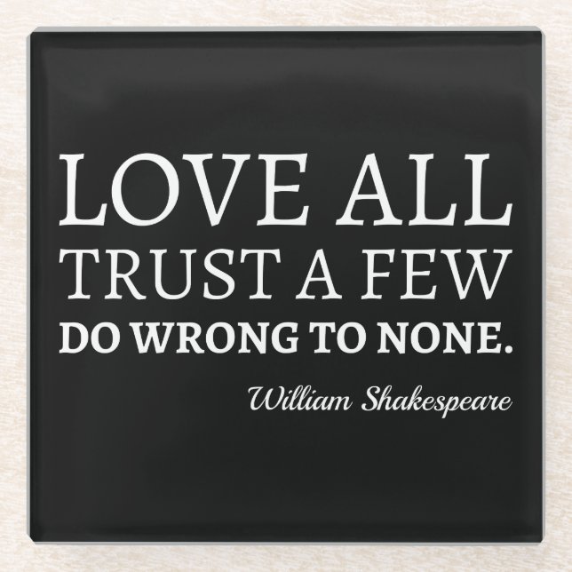 Posavasos De Vidrio Cita de Shakespeare - Amor, Confianza Y Mal (Anverso)