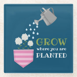 Posavasos De Vidrio Crecer donde te plantan inspirador de bolsillo