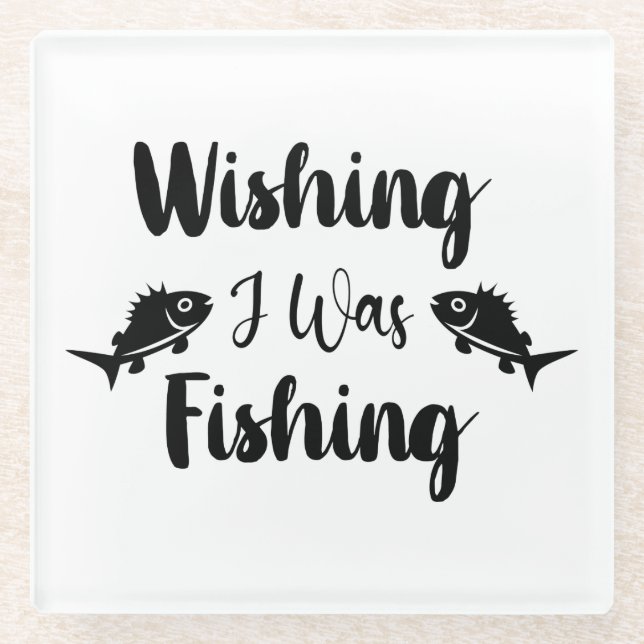 Posavasos De Vidrio Deseando que estuviera pescando una cita divertida (Anverso)