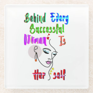 Posavasos De Vidrio Detrás De Cada Mujer Exitosa Está La Mujer