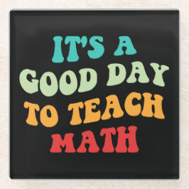 Posavasos De Vidrio Es un buen día para enseñar matemáticas