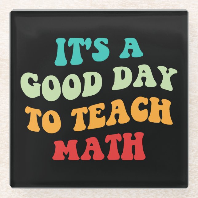 Posavasos De Vidrio Es un buen día para enseñar matemáticas (Anverso)