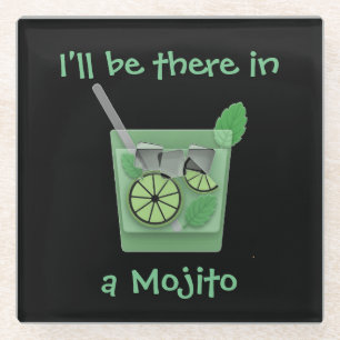 Posavasos De Vidrio "Estaré allí en un Mojito"