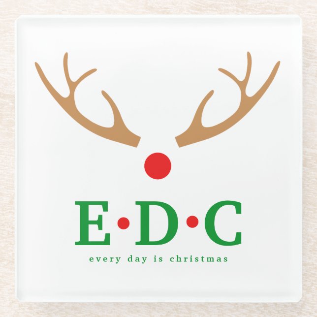 Posavasos de vidrio Every Day is Christmas (Anverso)