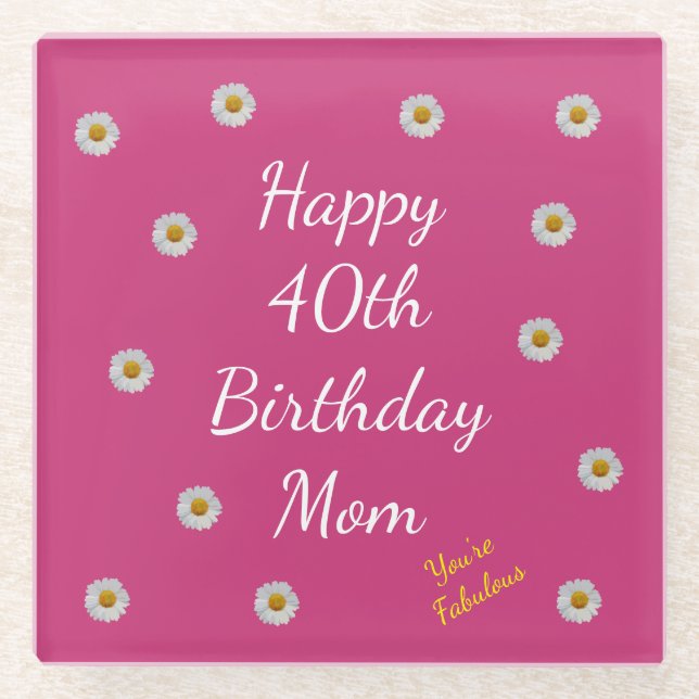 Posavasos De Vidrio Feliz 40 cumpleaños, mamá (Anverso)