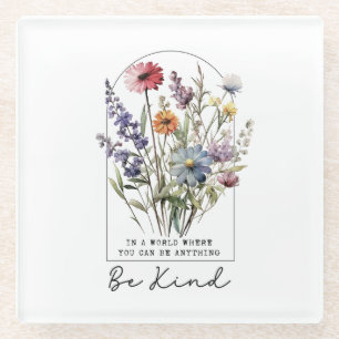 Posavasos De Vidrio Flores silvestres vintage con cita - Sé amable