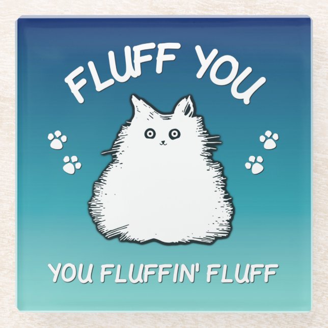 Posavasos De Vidrio Fluff You Fluffin Fluff Kitty (Anverso)