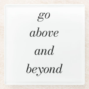 Posavasos de vidrio Go Above And Beyond