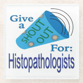 Posavasos De Vidrio Gritos a los histopatólogos