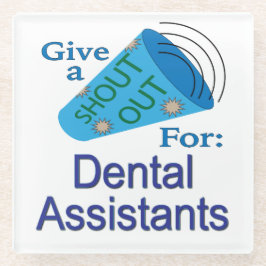 Posavasos De Vidrio Gritos para los asistentes dentales