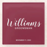 Posavasos De Vidrio Guión moderno Borgoña Rojo Personalizado Groomsman<br><div class="desc">Modern Script Personalized Groomsmen Coaster que presenta el nombre del groomsman personalizado en estilo de letra de escritura blanco moderno con título y fecha boda en blanco moderno sans serif estilo de fuente sobre fondo rojo burdeos. También perfecto para el padre de la novia, el mejor hombre, las damas de...</div>