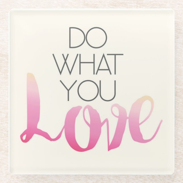 Posavasos De Vidrio Haga lo que usted amor 2 (Anverso)