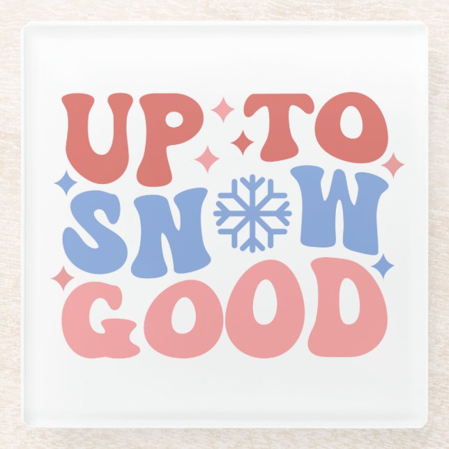 Posavasos De Vidrio Hasta la nieve buena - Divertido diseño invernal (Anverso)