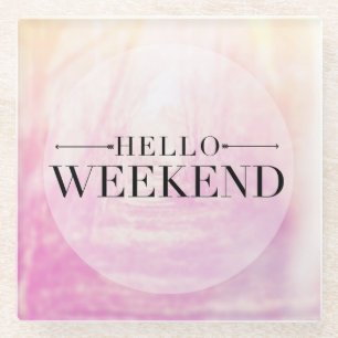Posavasos De Vidrio Hola fin de semana
