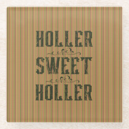 Posavasos De Vidrio Holler Sweet Holler Rustic Country