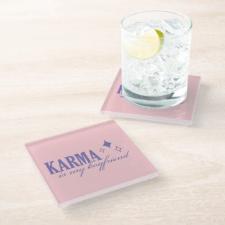 Posavasos De Vidrio Karma is My Boyfriend