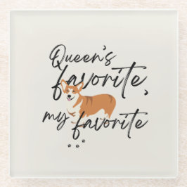 Posavasos De Vidrio 'La favorita de la Reina, mi favorita.' Divertidos