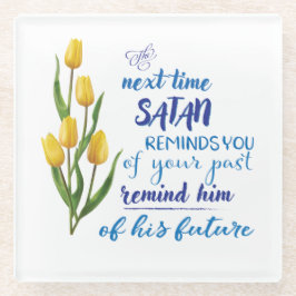 Posavasos De Vidrio La próxima vez que Satanás te lo recuerde 