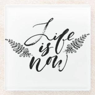 Posavasos De Vidrio La vida ahora está