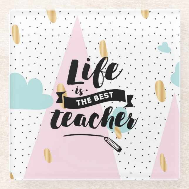 Posavasos De Vidrio La vida es el mejor profesor (Anverso)