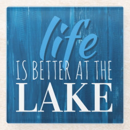 Posavasos De Vidrio La vida es mejor, Lake Life, Beach Theme
