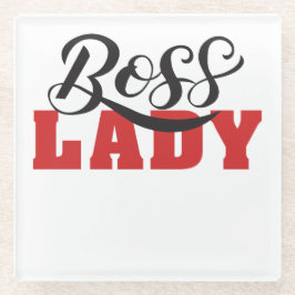 Posavasos De Vidrio Lady Boss – Strong Confident Woman Design