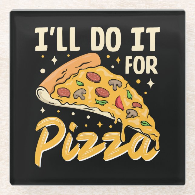 Posavasos De Vidrio Lo Haré Por Pizza (Anverso)