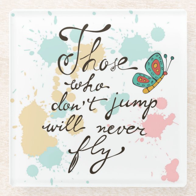 Posavasos De Vidrio Los que no saltan nunca volarán (Anverso)