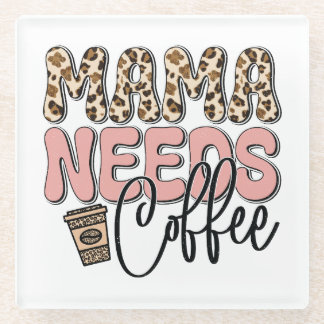 Posavasos De Vidrio Mamá necesita café