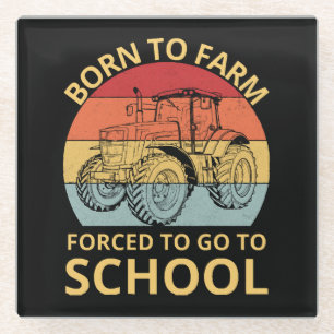 Posavasos De Vidrio nacido para cultivar forzado a ir a la escuela