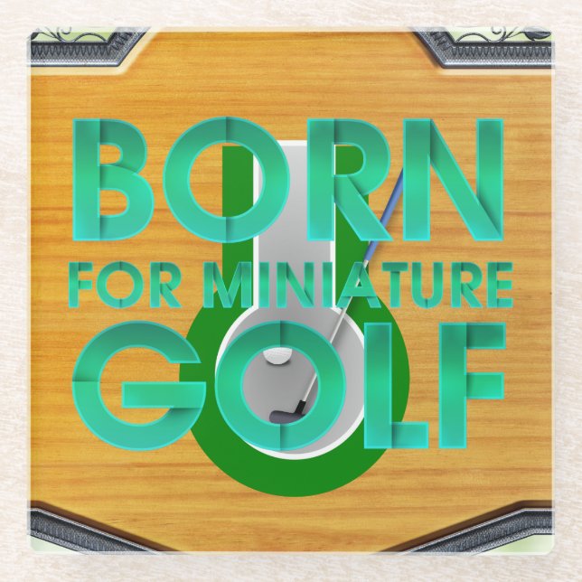 POSAVASOS DE VIDRIO NACIDO PARA JUGAR MINIGOLF (Anverso)