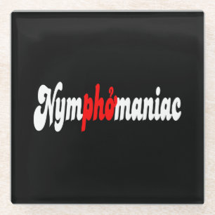 Posavasos De Vidrio Ninfomaniaco