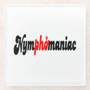 Posavasos De Vidrio Ninfomaniaco