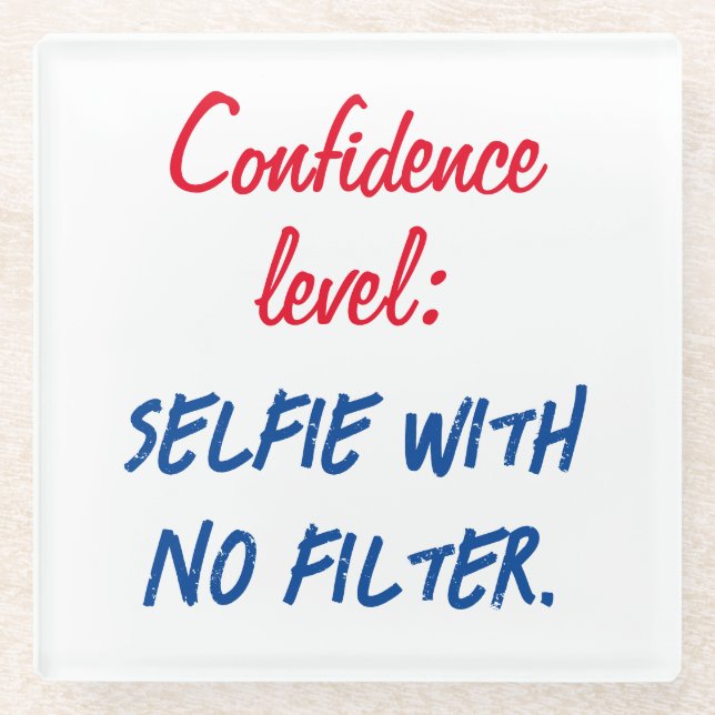 Posavasos De Vidrio Nivel de confianza: Selfie sin filtro (Anverso)