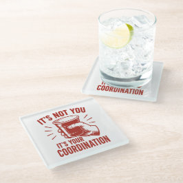 Posavasos De Vidrio No eres tú, es tu coordinación Beer Pong