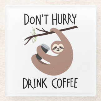 Posavasos De Vidrio No se apresure el café de la bebida