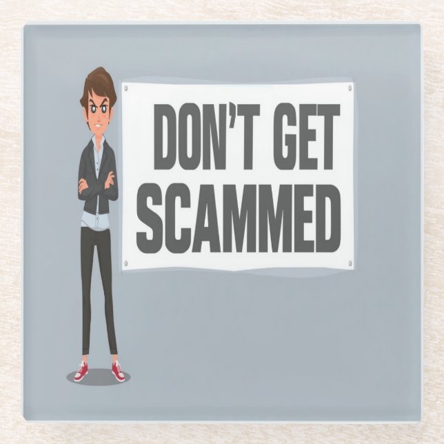 Posavasos De Vidrio No te den una pancarta estafada al lado de un esta (Anverso)