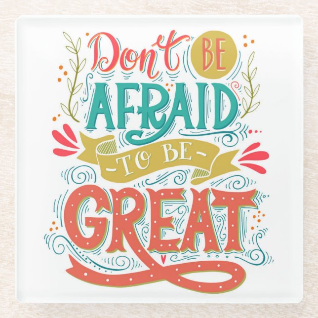 Posavasos De Vidrio No tenga miedo de ser grande (Anverso)