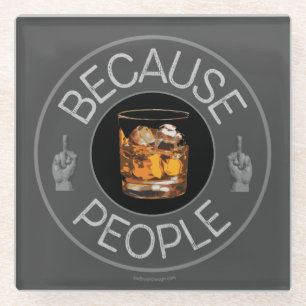 Posavasos De Vidrio Porque la gente (whisky) hace montaña rusa de vidr