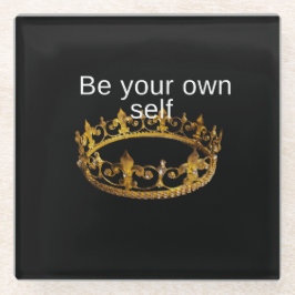 Posavasos De Vidrio Sé tu propio ser