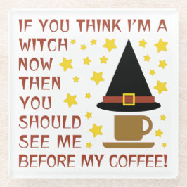 POSAVASOS DE VIDRIO SI CREES QUE SOY UNA TESTIGO...