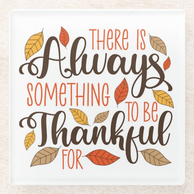 Posavasos De Vidrio Siempre Hay Algo Por Lo Que Agradecer (Anverso)