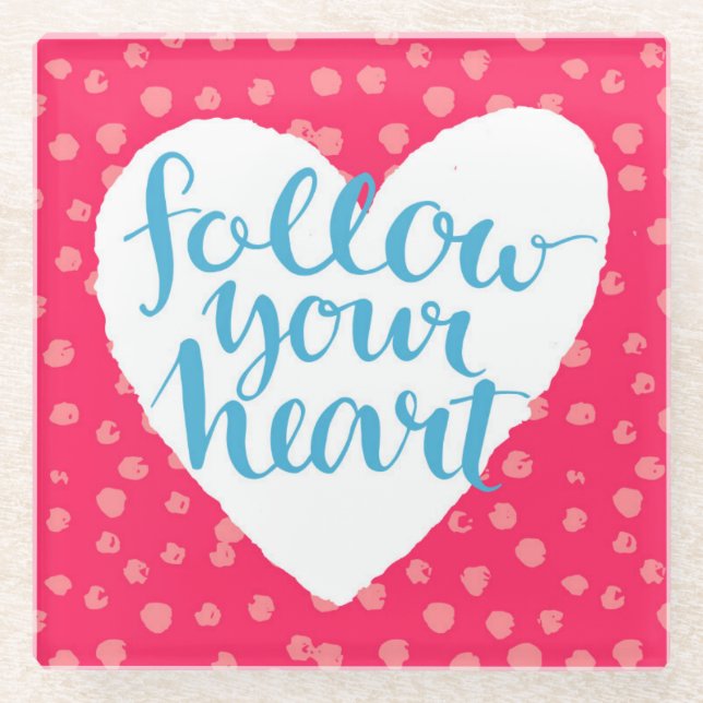 Posavasos De Vidrio Siga su corazón 3 (Anverso)