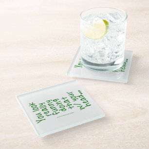 Posavasos De Vidrio SlipperyJoe está haciendo eso con tu cabeza.