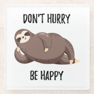 Posavasos De Vidrio Sloth dice No deprisa sé feliz