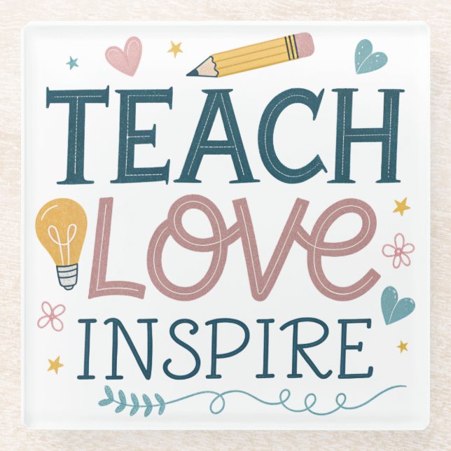 Posavasos De Vidrio Teach Love Inspire – Teacher Appreciation Gift (Anverso)